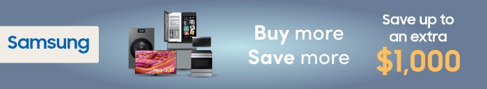Samsung Buy more Save more Save up to an extra $1000
