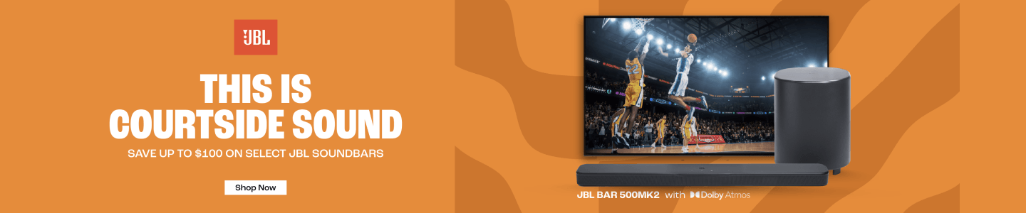 JBL This is courtside Sound Save up to $100 on select JBL Soundbars