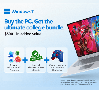 Windows 11 Buy the PC get the ultimate college bundle.