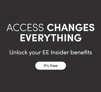 Access Changes everything Unlock your EE Insider Benefits