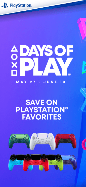 Days of Play May 27 - June 10 Save on Playstion Favorites