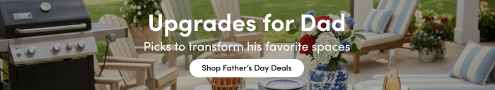 Upgrades for Dad Picks to transform his favorite spaces Shop Father's Day Deals