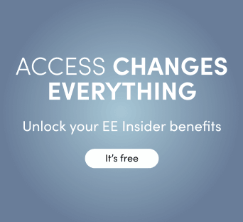 Access Changes Everything Unlock you EE Insider benefits