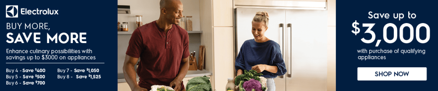 Electrolux Buy more Save More Save up to $3000