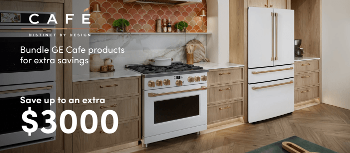 Cafe distinc by design bundle ge cafe products for extra savings Save up to an extra $3000