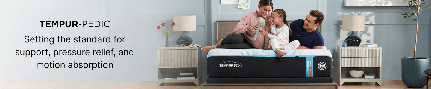 TEMPUR-PEDIC setting the standard for support pressure relief and motion absorption