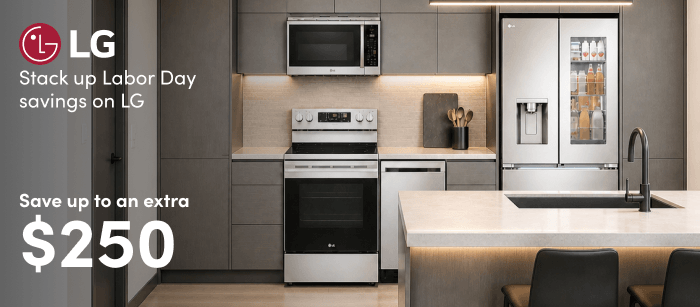 LG Stack up Labor Day savings on LG Save up to an extra $250