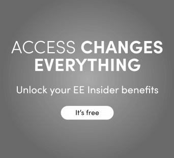 Access Changes Everything Unlock you EE Insider benefits