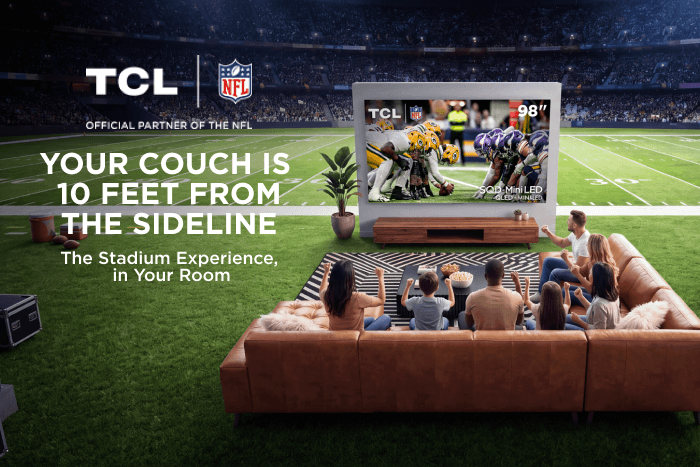 TCL Official partner of the NFL Your couch is 10 feet from the sideline The Stadium, In Your Room
