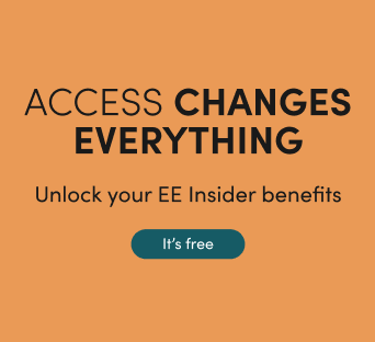 Access Changes Everything Unlock you EE Insider benefits