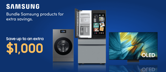Bundle Samsung products for extra savings.  Save up to an extra $1000