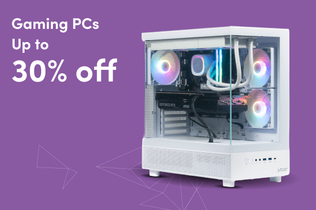 Gaming PCs up to 30% Off