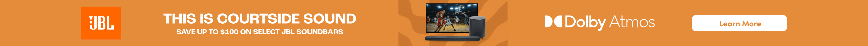 This is courtside sound save up to $100 on select JBL soundbars Dolby Atmos