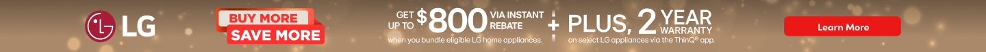 LG Buy More Save More get up to $800 via instant rebate plus 2 year warranty on select LG appliances via the ThinQ app