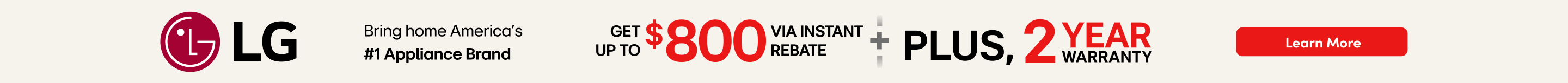 LG Bring home America's #1 Appliance brand get up to $800 via instant rebate