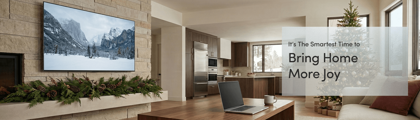 Its the smartest time to bring home more joy