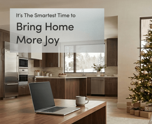 Its the smartest time to bring home more joy