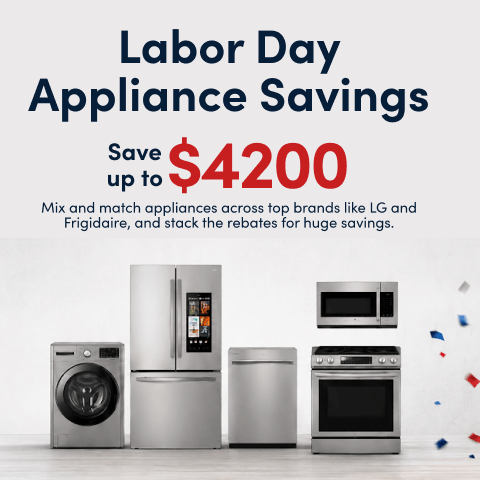Choose the brands. Stack the savings. up to $4200 Buy More Save More Mix and match appliances across top brands like LG and Frigidaire, and stack the rebates for huge savings.