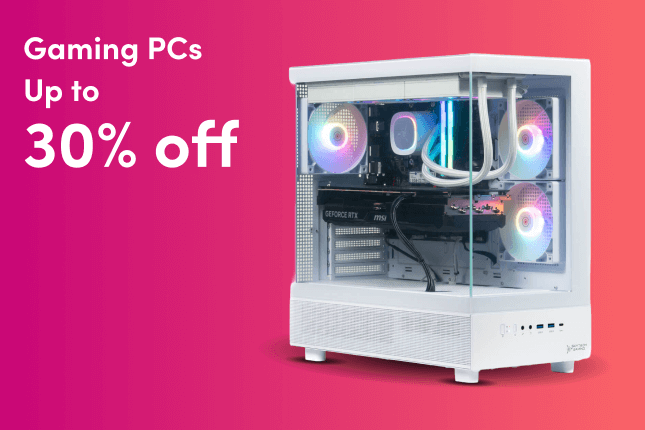 Gaming PCs up to 30% Off
