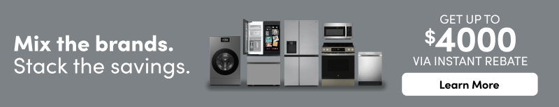 Mix the brands Stack the savings get up to $4000 via rebate