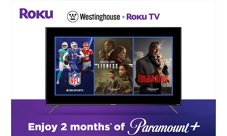 Rebates Image - Free 2 months of Paramount+ with purchase of a Westinghouse Roku TV