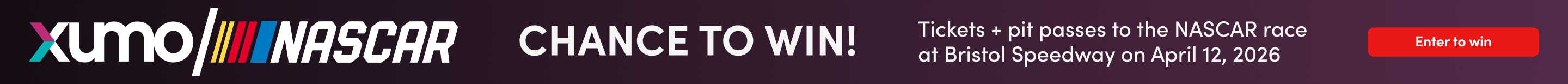Xumo Nascar Chance to win Tickets + pit passes to the Nascar Race at Bristol Speedway