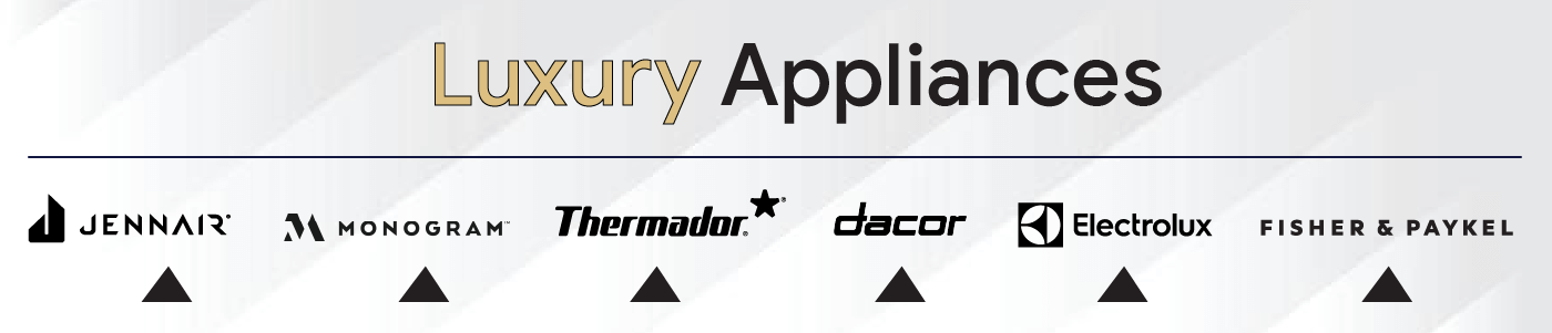 Check out our Luxury Appliance Brands: JennAir Monogram Thermador Dacor Electrolux Fisher & Paykel