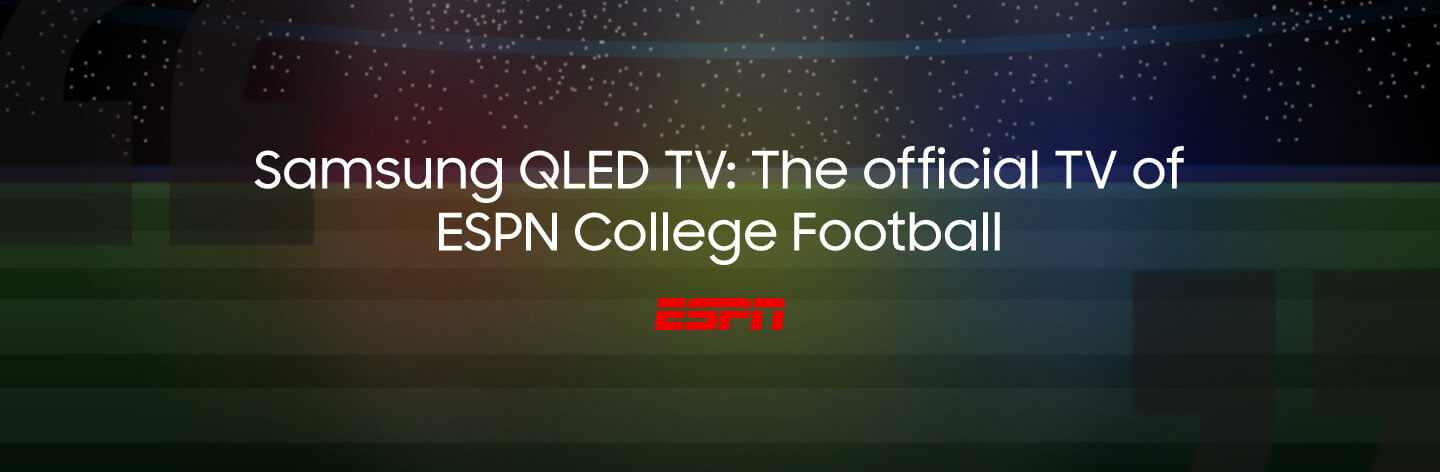 Samsung QLED TV: The official TV of ESPN College Football