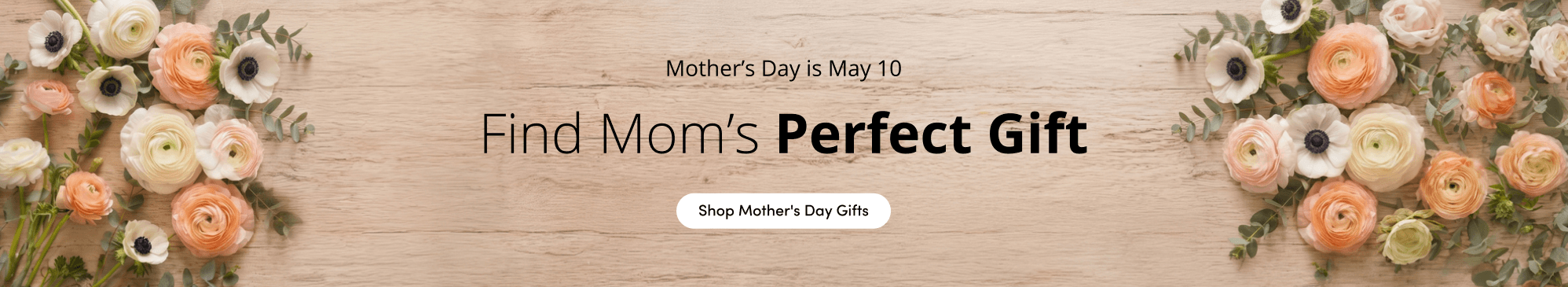 Mother's Day is May 10 Find Mom's Perfect Gift Shop Mother's Day Gifts