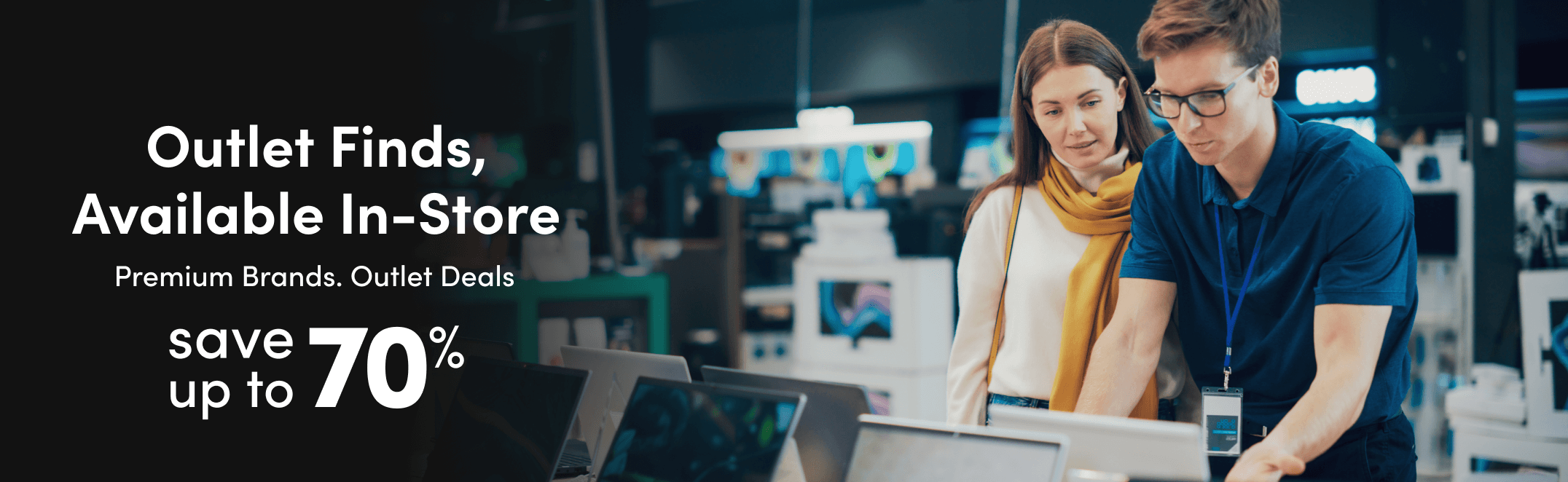 Outlet Finds, Available In-Store Premium Brands. Outlet Deals