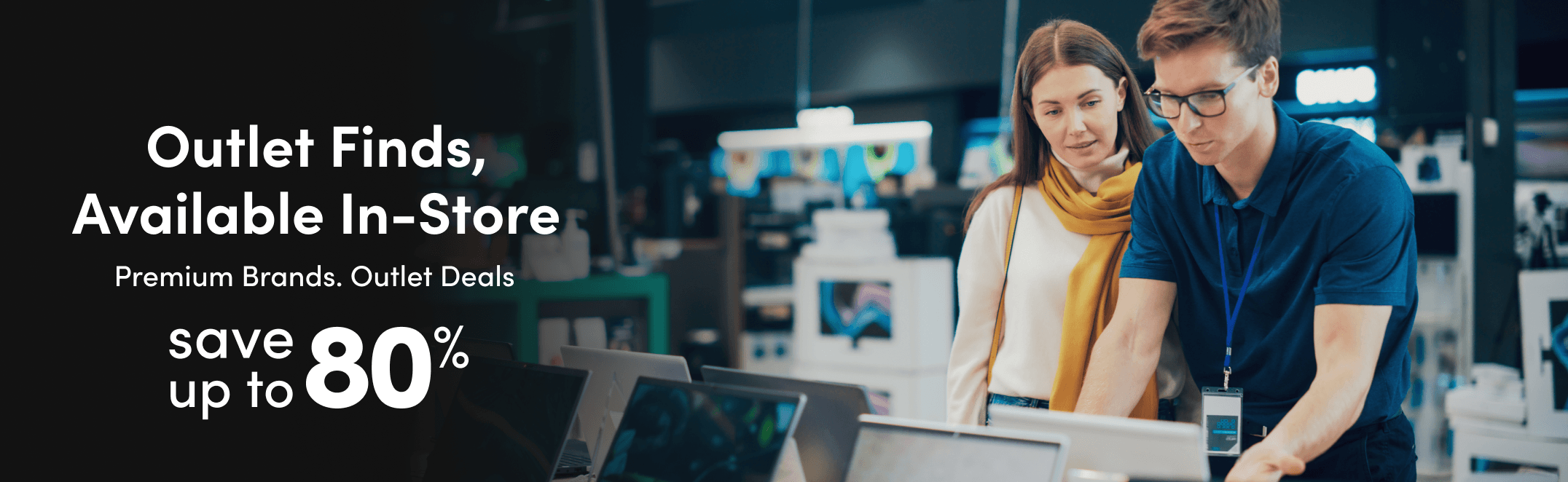 Outlet Finds, Available In-Store Premium Brands. Outlet Deals