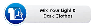 Mix your light & dark clothes