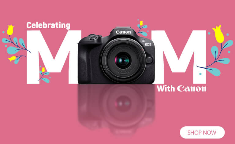 Canon Mothers Day Cameras
